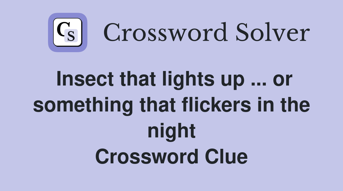 Insect that lights up or something that flickers in the night